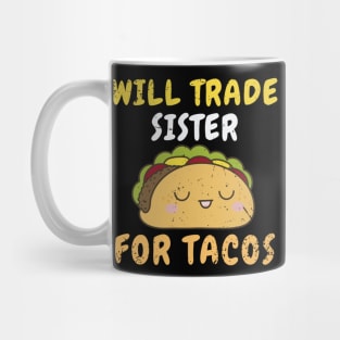 Kids Will Trade Sister For Tacos Toddler Boys Cinco De Mayo Kids Mug